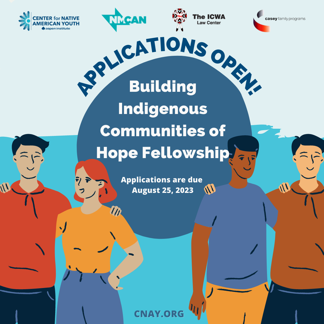 2023 Building Indigenous Communities of Hope Fellowship Applications Now Open