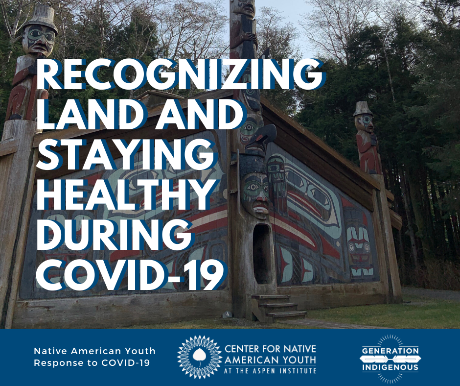 Recognizing land and staying healthy during COVID-19