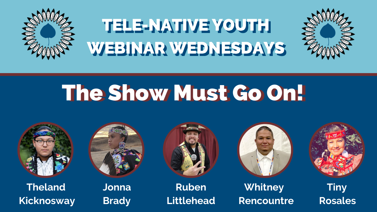 Tele-Native Youth: The Show Must Go On!