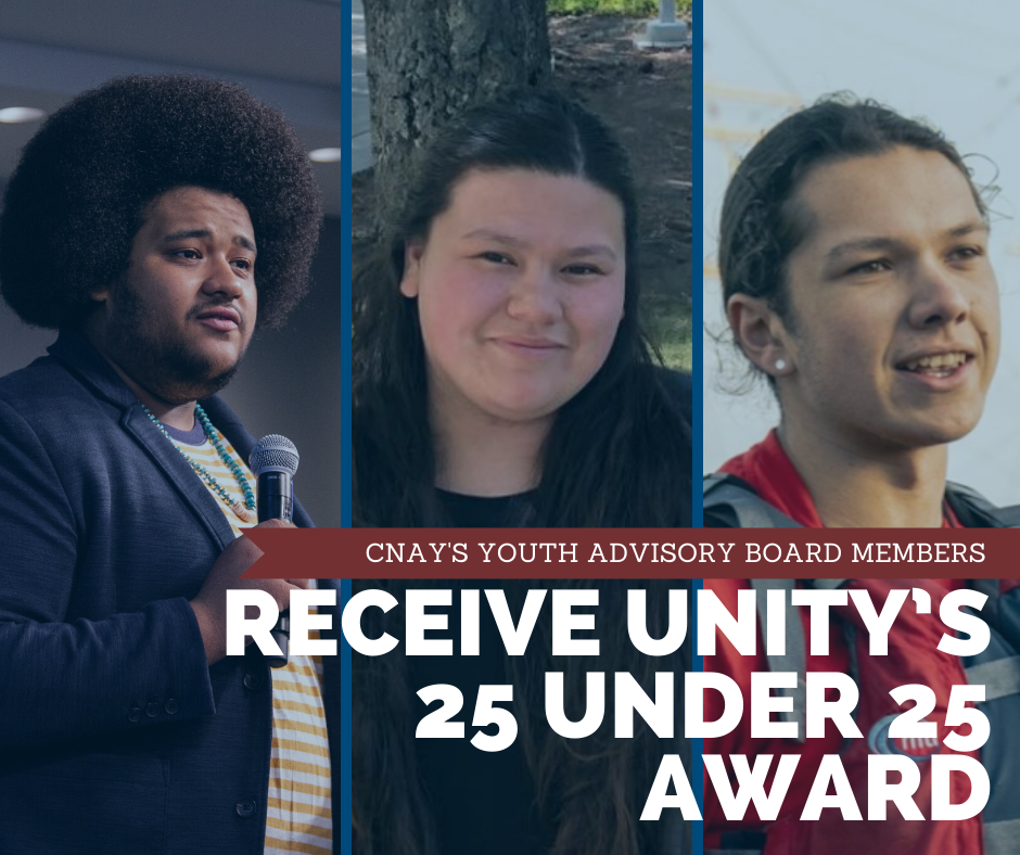 CNAY’s Youth Advisory Board Members Receive UNITY’s 25 Under 25 Award