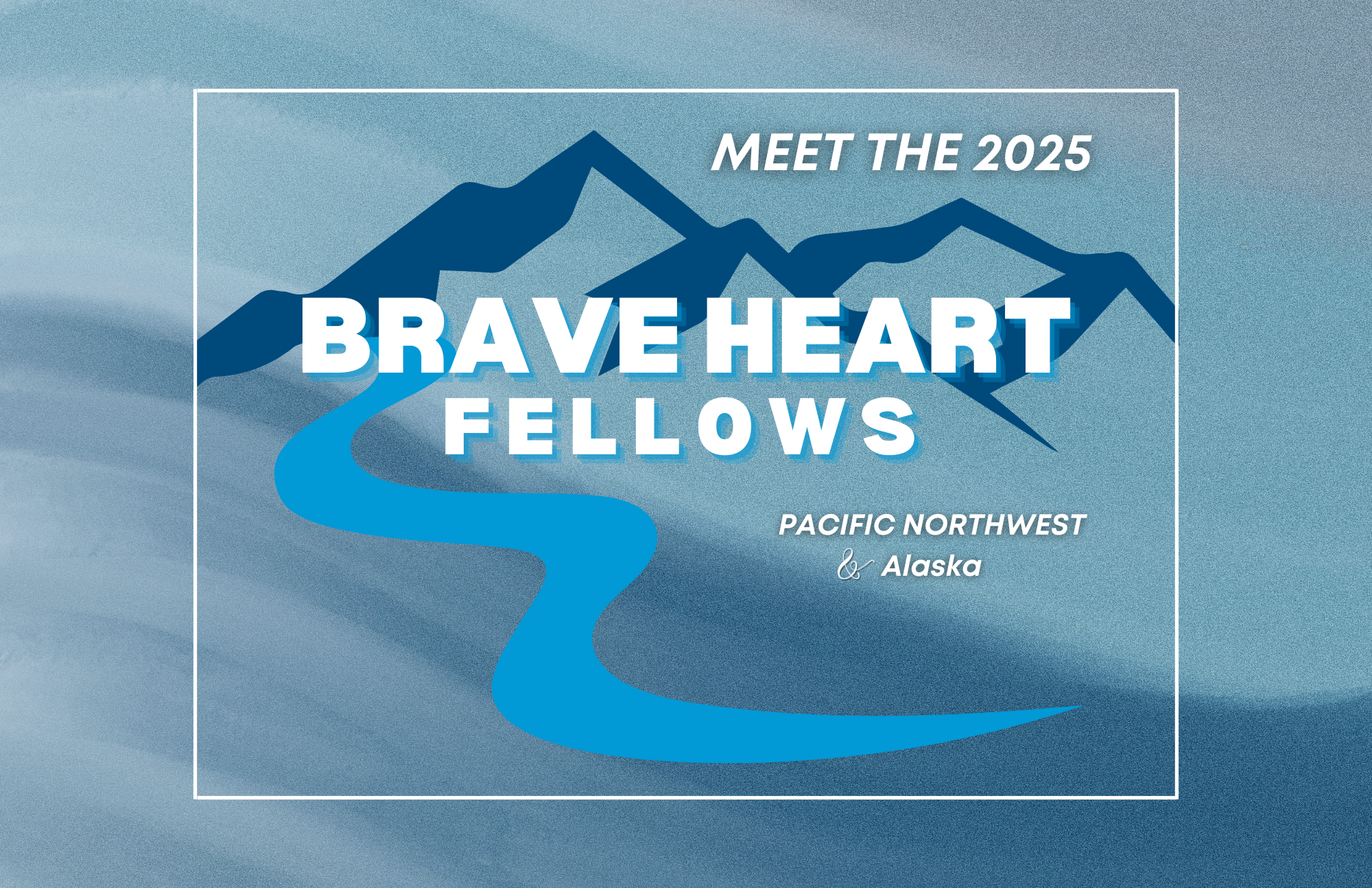 Introducing the 2025 Brave Heart Fellows!